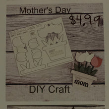 Load image into Gallery viewer, Mothers Day DIY
